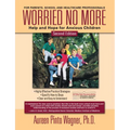 Worried No More: Help and Hope for Anxious Children - Paperback
