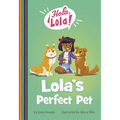 Lola's Perfect Pet - Paperback