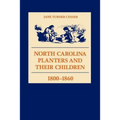North Carolina Planters and Their Children, 1800--1860 - Paperback