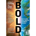 Bold: How to Go Big, Create Wealth, and Impact the World - Paperback