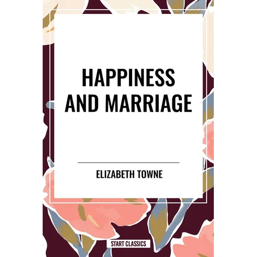 Happiness and Marriage - Hardcover
