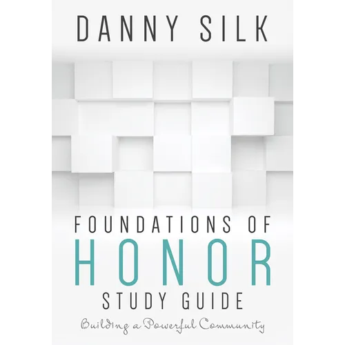 Foundations of Honor: Building a Powerful Community - Paperback