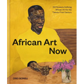 African Art Now: 50 Pioneers Defining African Art for the Twenty-First Century - Hardcover