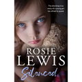 Silenced: The Shocking True Story of a Young Girl Too Afraid to Speak - Paperback