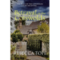 Betrayal in the Cotswolds: The Enthralling Cosy Crime Series - Hardcover