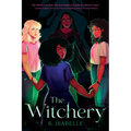 The Witchery (the Witchery, Book 1) - Hardcover