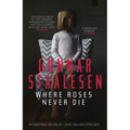 Where Roses Never Die: Volume 18 - Paperback