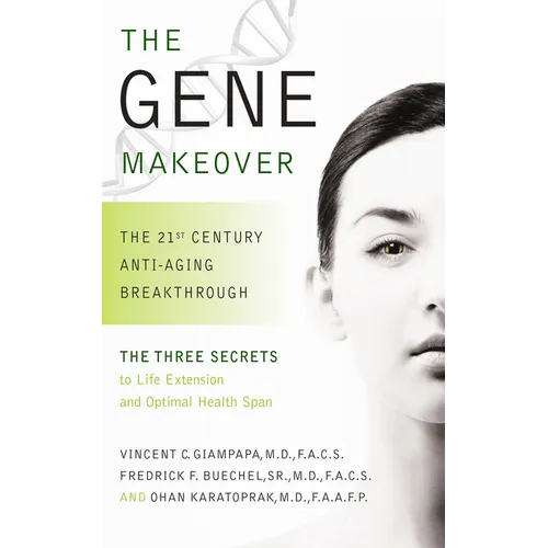 The Gene Makeover: The 21st Century Anti-Aging Breakthrough - Paperback
