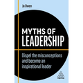 Myths of Leadership: Dispel the Misconceptions and Become an Inspirational Leader - Hardcover