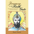Journey to the Tenth Gate: Life with Guru Gobind Singh - A Spiritual Awakening - Paperback