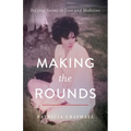 Making the Rounds: Defying Norms in Love and Medicine - Paperback