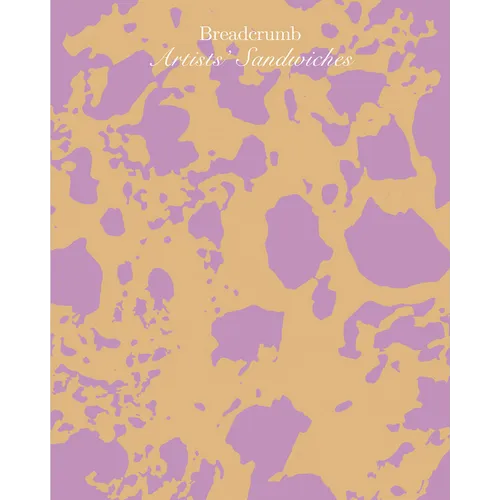 Breadcrumb: Art & Sandwiches - Hardcover