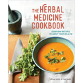 The Herbal Medicine Cookbook: Everyday Recipes to Boost Your Health - Paperback