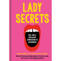 Lady Secrets: Real, Raw, and Ridiculous Confessions of Womanhood - Hardcover