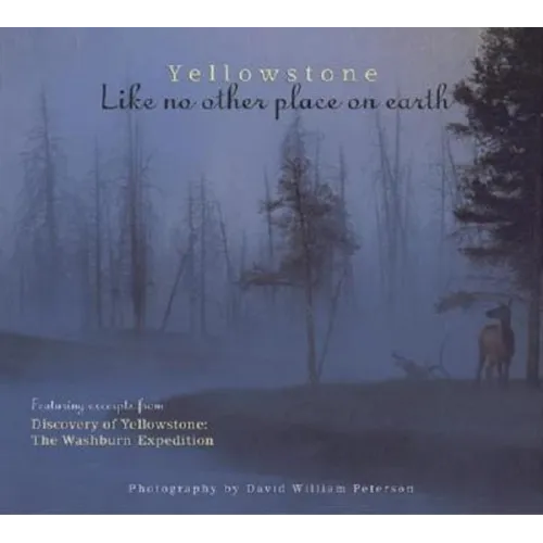 Yellowstone: Like No Other Place on Earth - Paperback