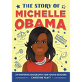 The Story of Michelle Obama: An Inspiring Biography for Young Readers - Paperback