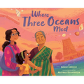 Where Three Oceans Meet: A Picture Book - Hardcover