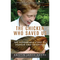 The Chicken Who Saved Us: The Remarkable Story of Andrew and Frightful - Paperback