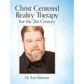 Christ Centered Reality Therapy for the 21st Century - Hardcover