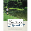 On the Trout Stream with Joe Humphreys - Hardcover