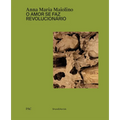 Anna Maria Maiolino: O Amor Se Faz Revolucionário - Hardcover