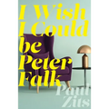 I Wish I Could Be Peter Falk - Paperback
