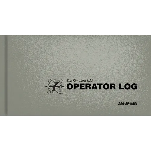 The Standard Uas Operator Logbook: Asa-Sp-Uas1 - Hardcover